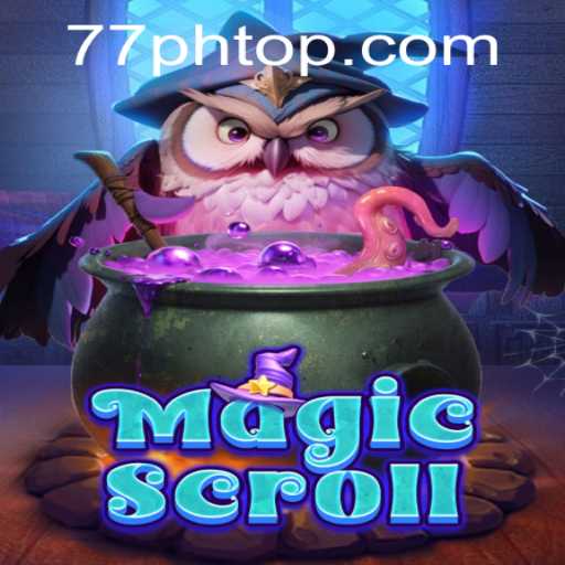 Explore the Magical World of MagicScroll: The Enchanting Game with the Keyword '77PH'